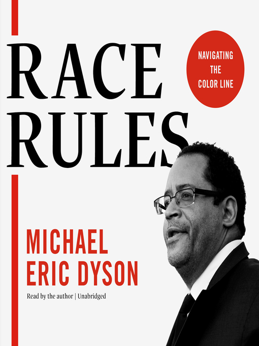 Title details for Race Rules by Michael Eric Dyson - Wait list